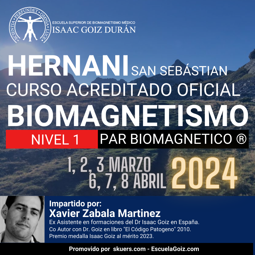 Reserva Curso acreditado de Biomagnetismo y Par Biomagnético 1er Nivel - impartido por Xabier Zabala, Hernani - San Sebastian Marzo 2024